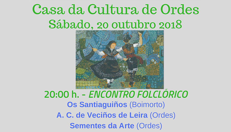Novo encontro folclórico de Sementes da arte, este sábado na Casa da Cultura de Ordes 