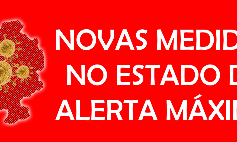 NOVAS MEDIDAS A APLICAR NO CONCELLO DE ORDES CO PASE AO ESTADO DE ALERTA MÁXIMA. 