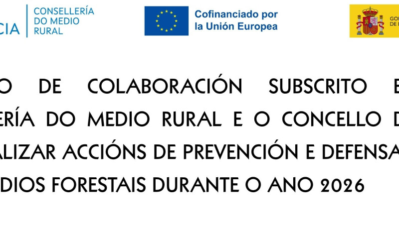 CONVENIO DE COLABORACIÓN SUBSCRITO ENTRE A CONSELLERÍA DO MEDIO RURAL E O CONCELLO DE ORDES PARA REALIZAR ACCIÓNS DE PREVENCIÓN E DEFENSA CONTRA OS INCENDIOS FORESTAIS DURANTE O ANO 2026
